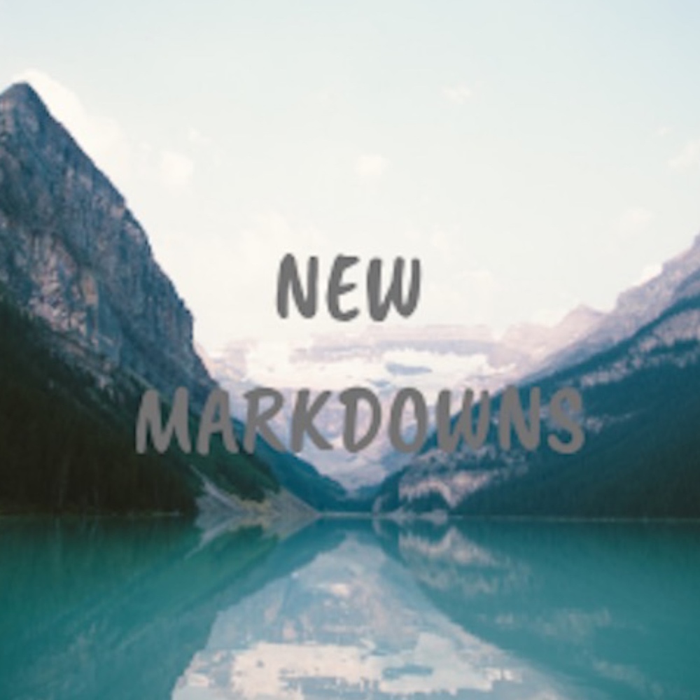 New Markdowns Storewide